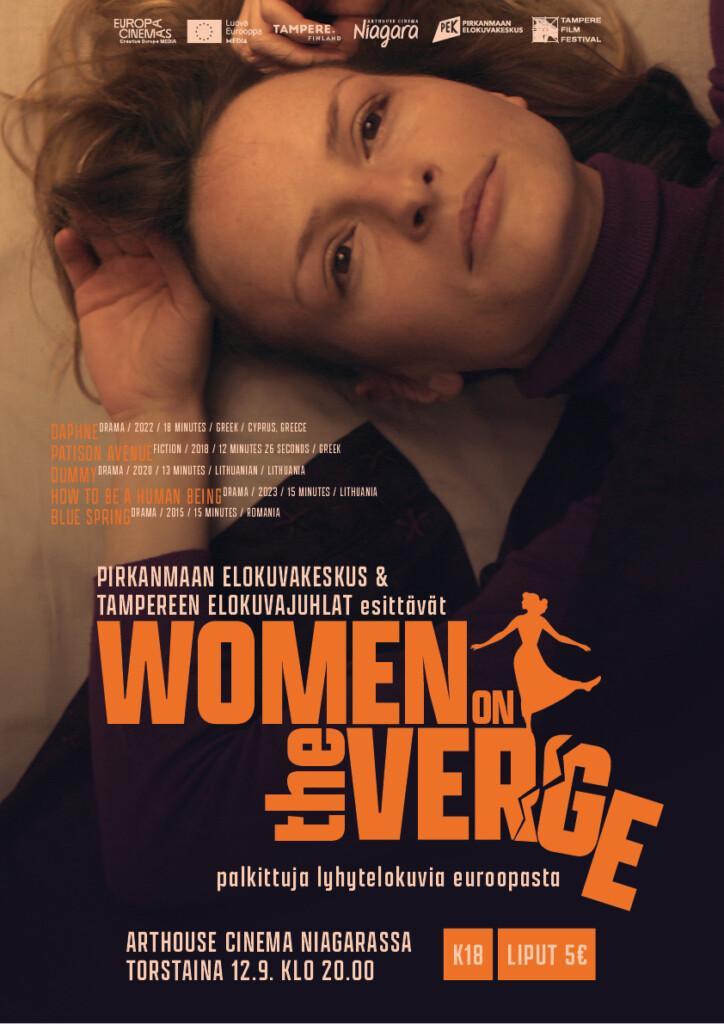 Pirkanmaan elokuvakeskus & Tampereen elokuvajuhlat esittävät: Women on the Verge – palkittuja lyhytelokuvia Euroopasta. Arthouse Cinema Niagarassq torstaina 12.9. klo 20:00. K18, liput 5 €. (Taustakuvassa naisen kasvot)