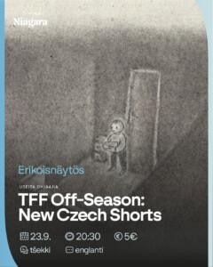 Kuva TFF-Off Season: New Czech Shorts -näytöksen mainoksesta, jossa tekstiä päällä.